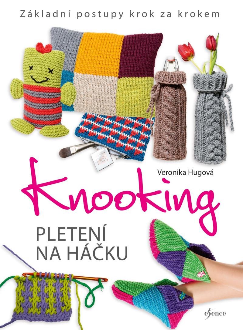 Книга Knooking – pletení na háčku. Základní postupy krok za krokem Veronika Hugová