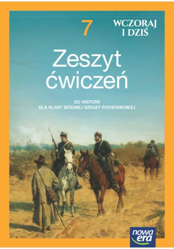 Könyv Wczoraj i dziś NEON. Historia. Szkoła podstawowa. Klasa 7. Zeszyt ćwiczeń. Nowa edycja 2023-2025 