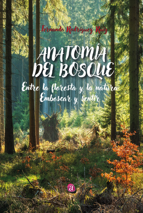 Knjiga ANATOMÍA DEL BOSQUE RODRIGUEZ RUIZ