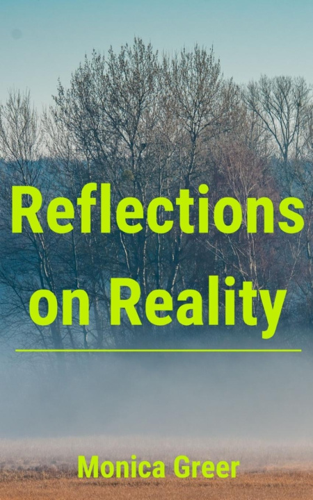 Carte Reflections on Reality Monica Greer