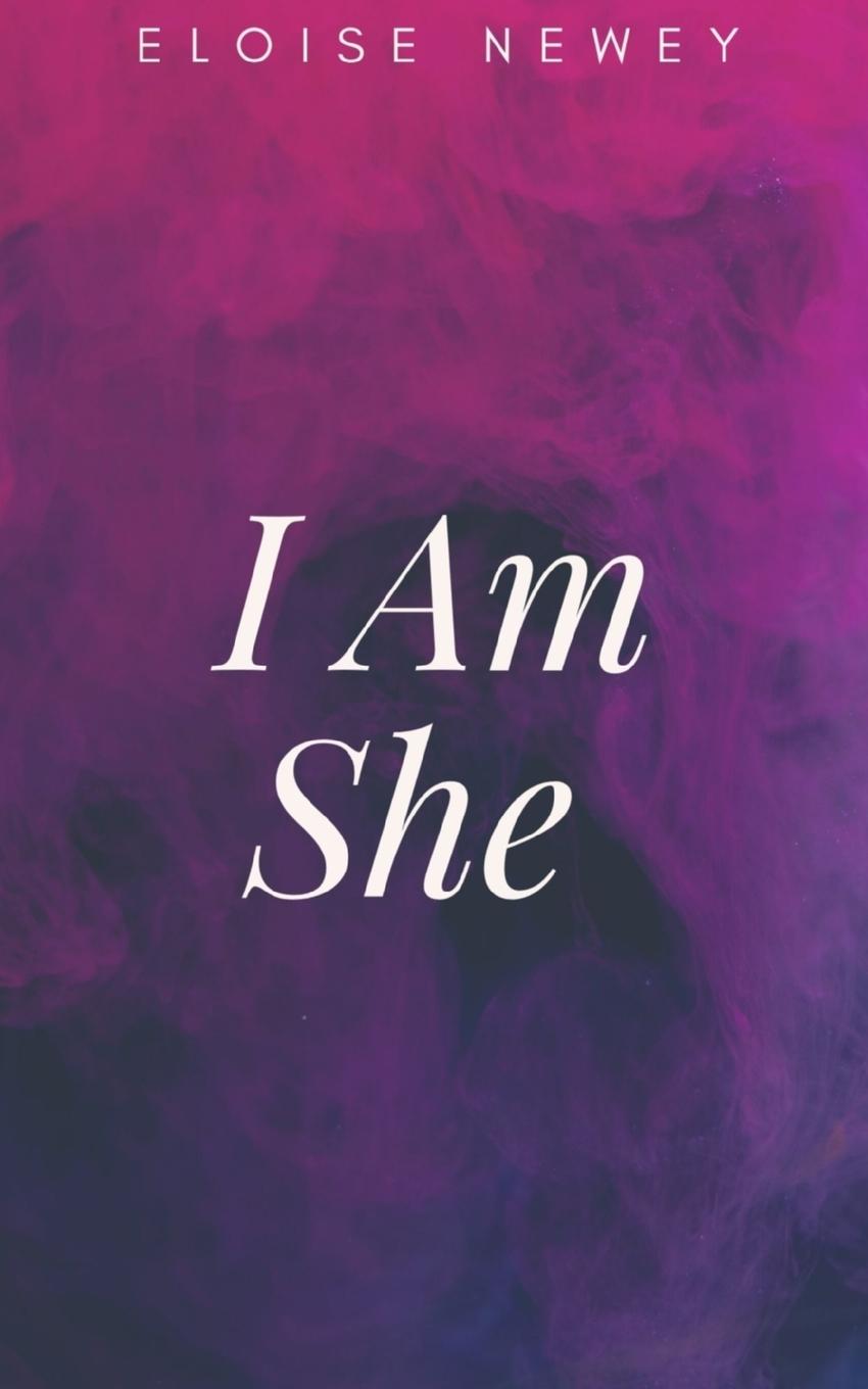 Knjiga I Am She Eloise Newey