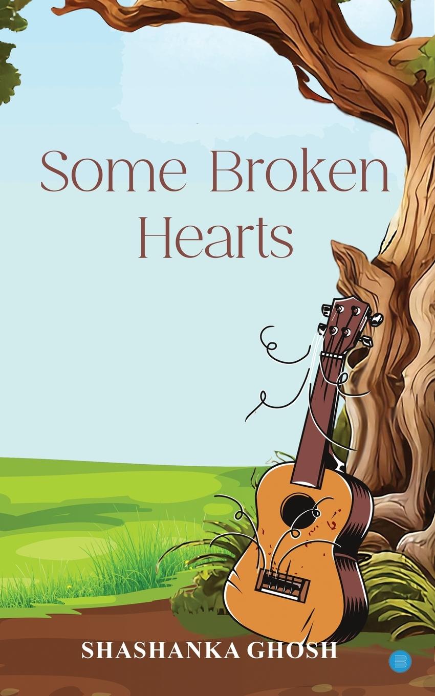 Knjiga Some Broken Hearts Shashanka Ghosh