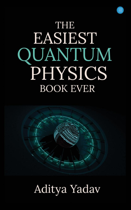 Book The Easiest Quantum Physics Book Ever Aditya Yadav