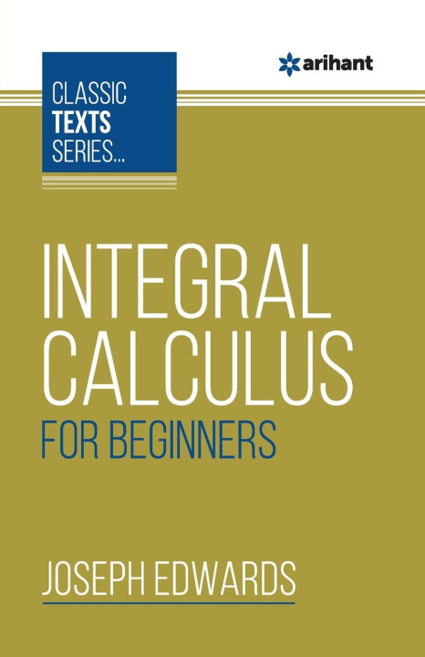 Knjiga Integral Calculus For Beginners Joseph Edwards