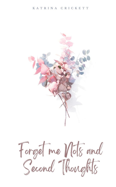 Boek Forget me Nots and Second Thoughts KC Hannah