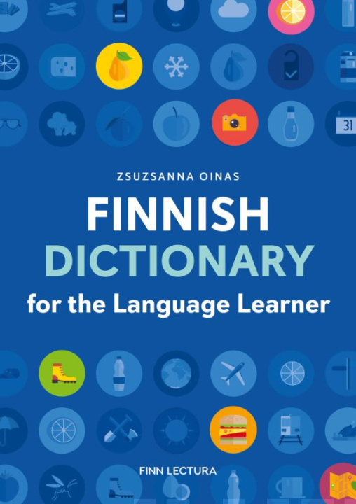 Kniha Finnish Dictionary for the Language Learner. 13 000 words and phrases arranged by topics Zsuzsanna Oinas