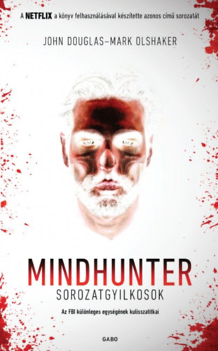 Book Mindhunter - Sorozatgyilkosok John Douglas