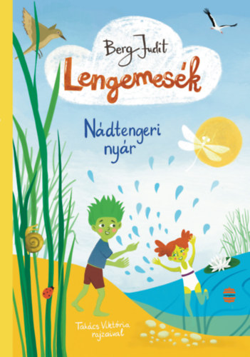 Könyv Lengemesék 2. - Nádtengeri nyár Berg Judit
