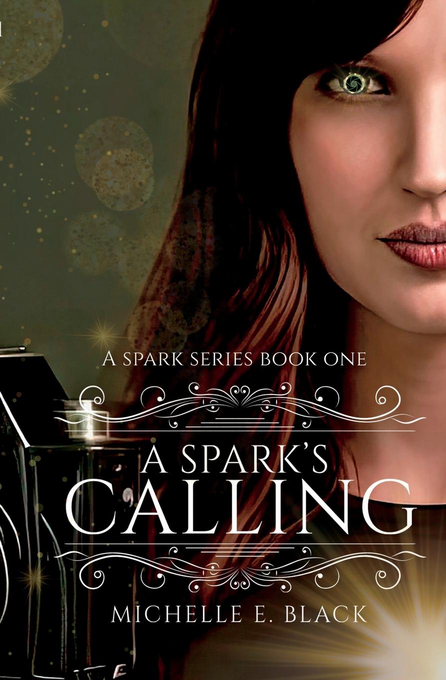 Knjiga A Spark's Calling Michelle E. Black