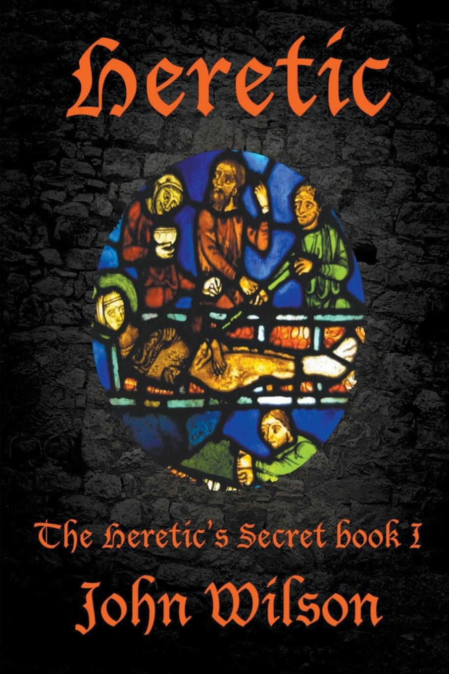 Knjiga Heretic John Wilson