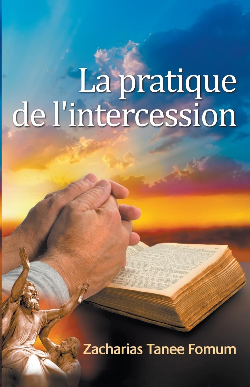 Knjiga La Pratique de L'intercession Zacharias Tanee Fomum