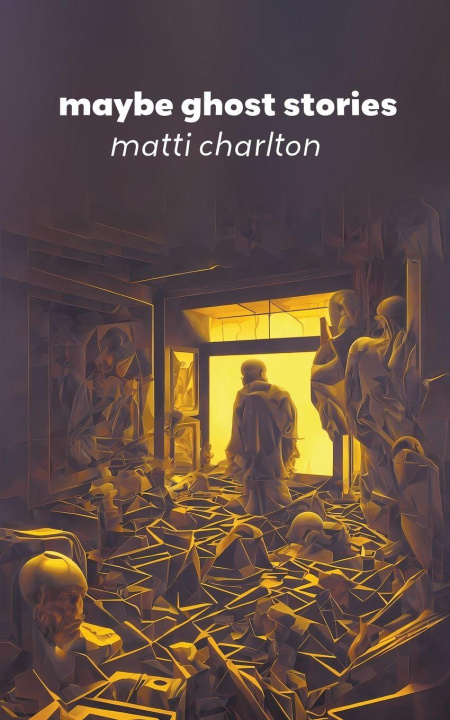 Knjiga Maybe Ghost Stories Matti Charlton