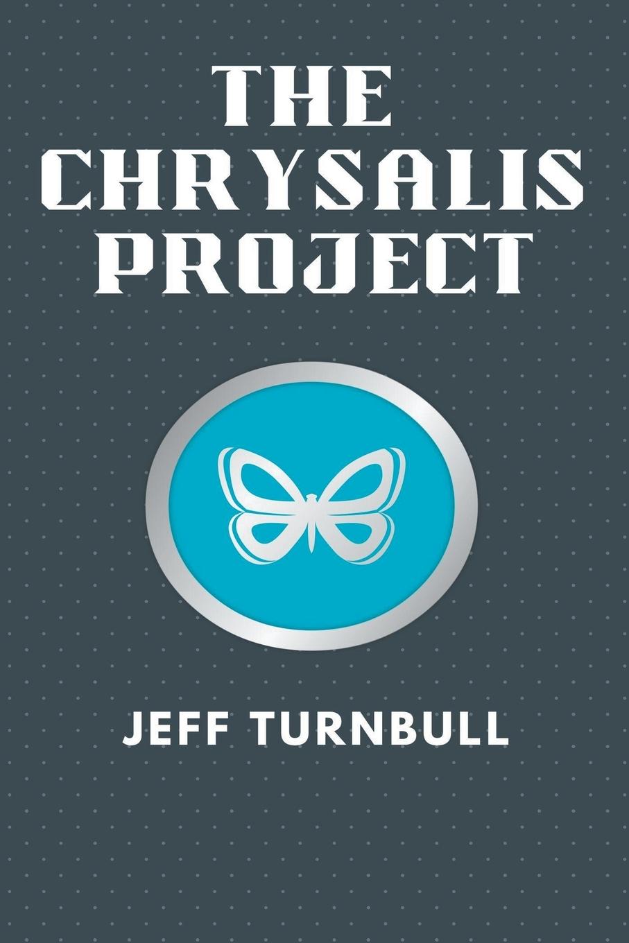 Knjiga The Chrysalis Project Jeff Turnbull