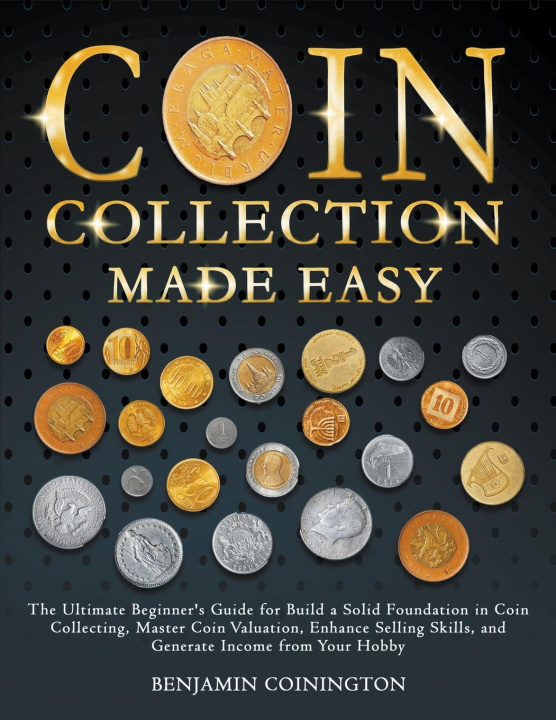 Книга Coin Collecting Made Easy 