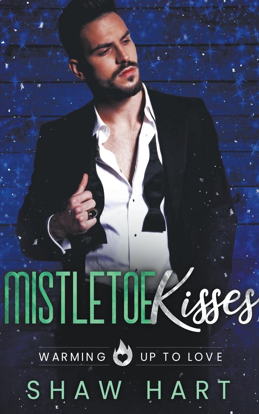 Knjiga Mistletoe Kisses Shaw Hart