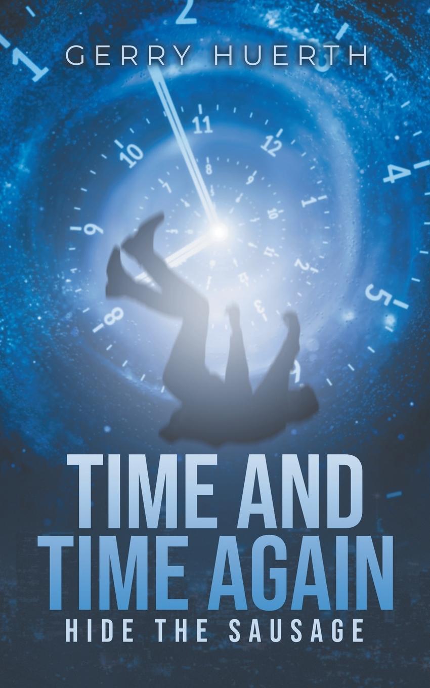 Book Time and Time Again Gerry Huerth