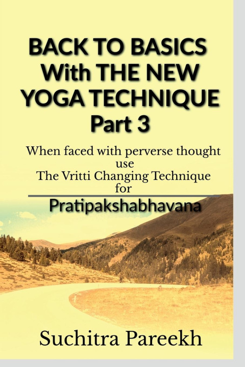 Knjiga Back to Basics with New Yoga Technique Part 3 Suchitra Pareekh