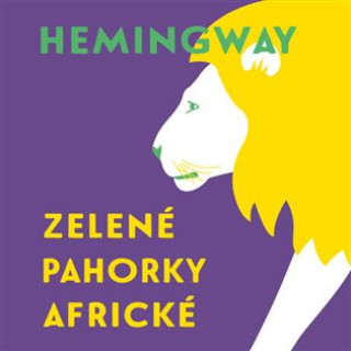 Аудио Zelené pahorky africké Ernest Hemingway