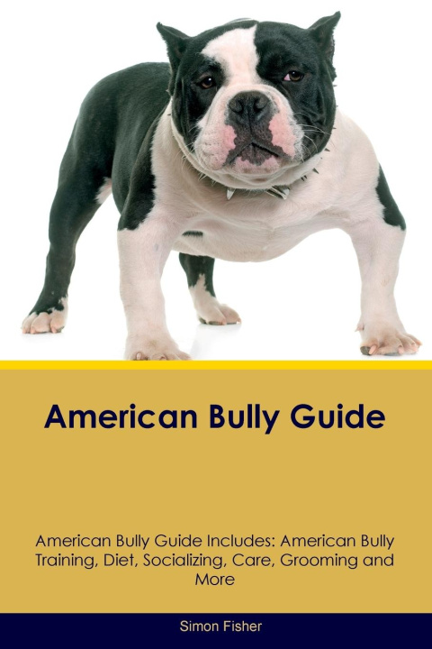 Книга American Bully Guide  American Bully Guide Includes 