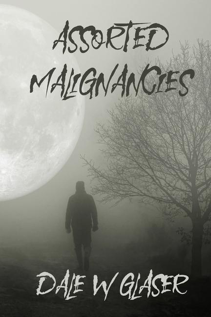 Knjiga Assorted Malignancies Dale W Glaser