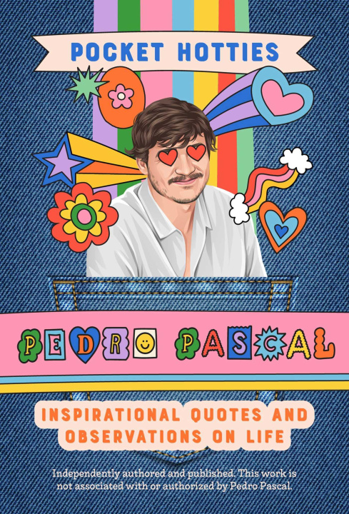 Книга Pocket Hotties: Pedro Pascal: Inspirational Quotes and Observations on Life 