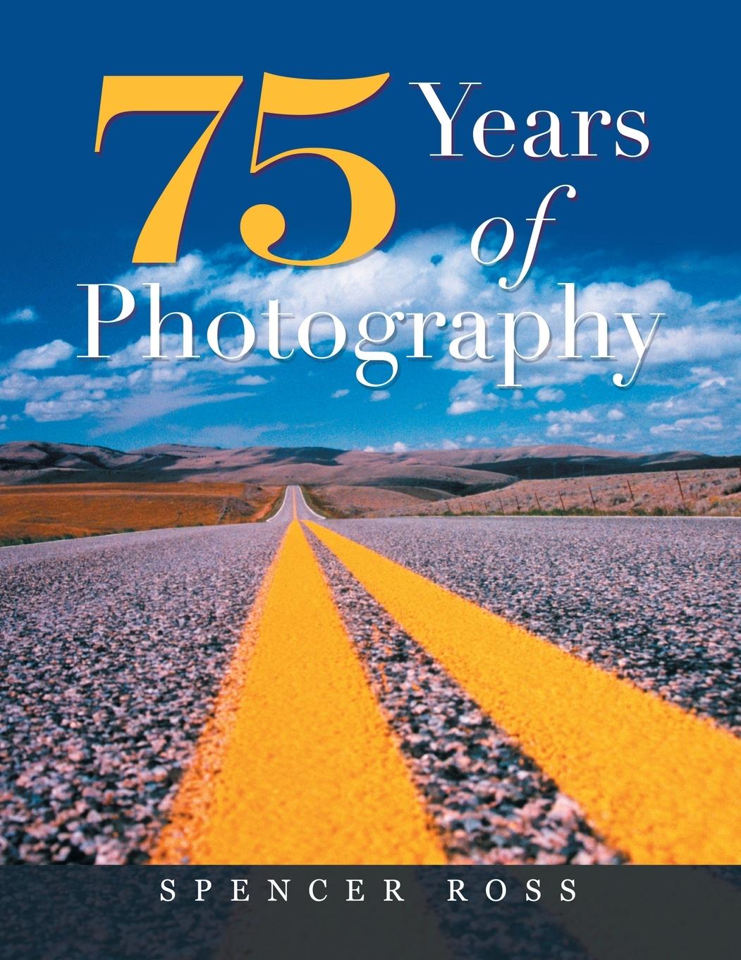 Knjiga 75 Years of Photography Spencer Ross