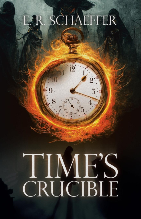 Knjiga Time's Crucible E. R. Schaeffer