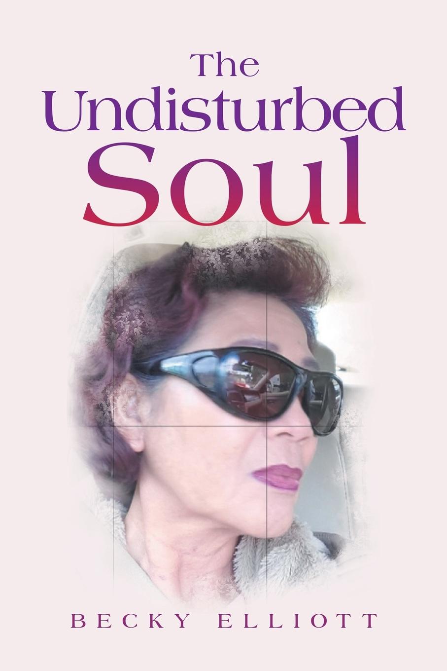 Carte The Undisturbed Soul Becky Elliott
