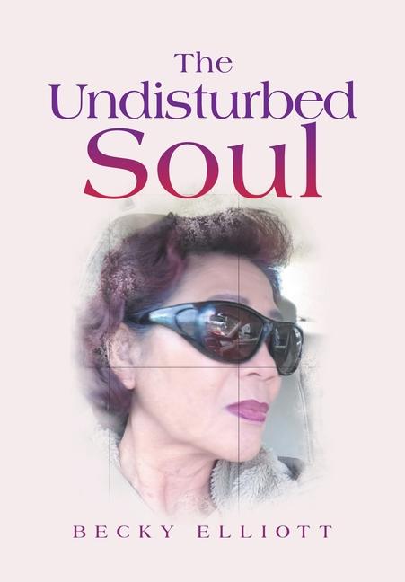 Boek The Undisturbed Soul Becky Elliott