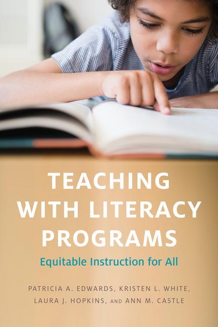 Knjiga Teaching with Literacy Programs: Equitable Instruction for All Kristen L. White