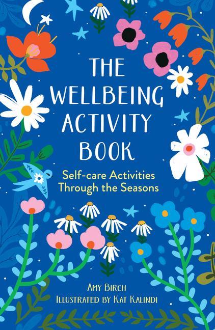 Carte The Wellbeing Activity Book: Self-Care Activities Through the Seasons Kat Kalindi