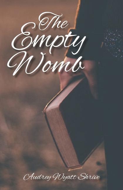 Boek The Empty Womb Audrey Wyatt Shrive