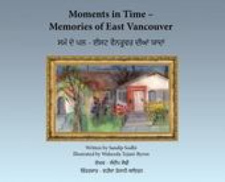 Kniha Moments in Time - Memories of East Vancouver Waheeda Tejani-Byron