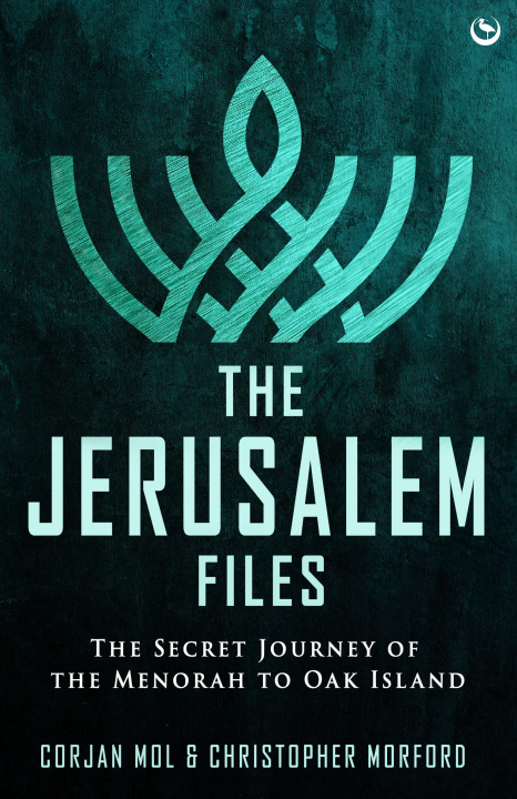 Książka The Jerusalem Files: The Secret Journey of the Menorah to Oak Island Christopher Morford