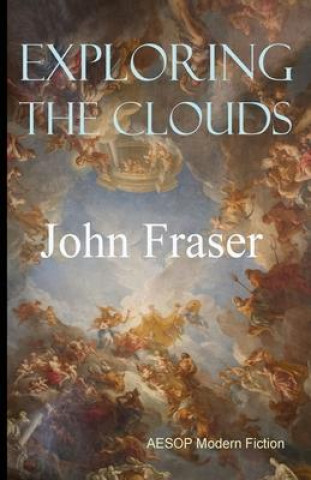 Knjiga Exploring the Clouds John Fraser