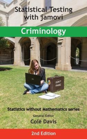 Carte Statistical Testing with jamovi Criminology: Second Edition Cole Davis