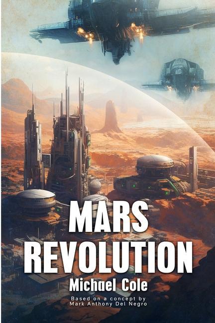 Knjiga Mars Revolution: The Centauri Assignment Michael Cole