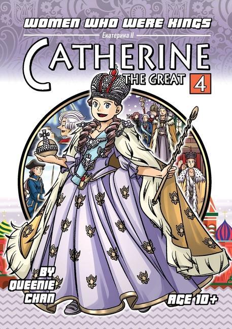 Könyv Catherine the Great: Women Who Were Kings (A Graphic Novel Series) Queenie Chan