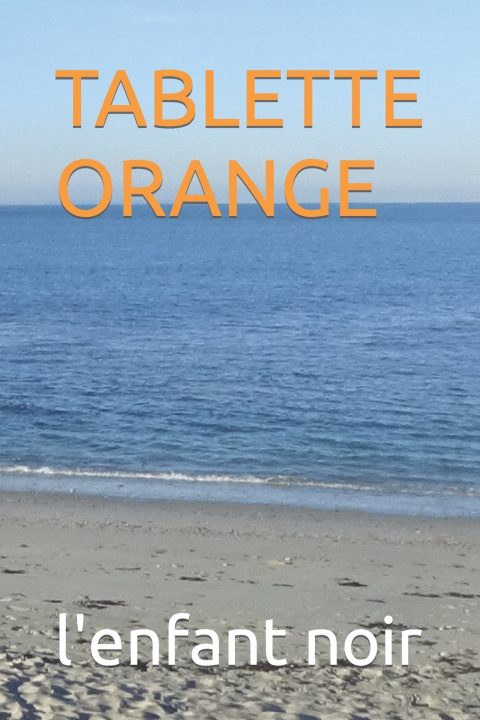 Knjiga Tablette Orange l'enfant noir