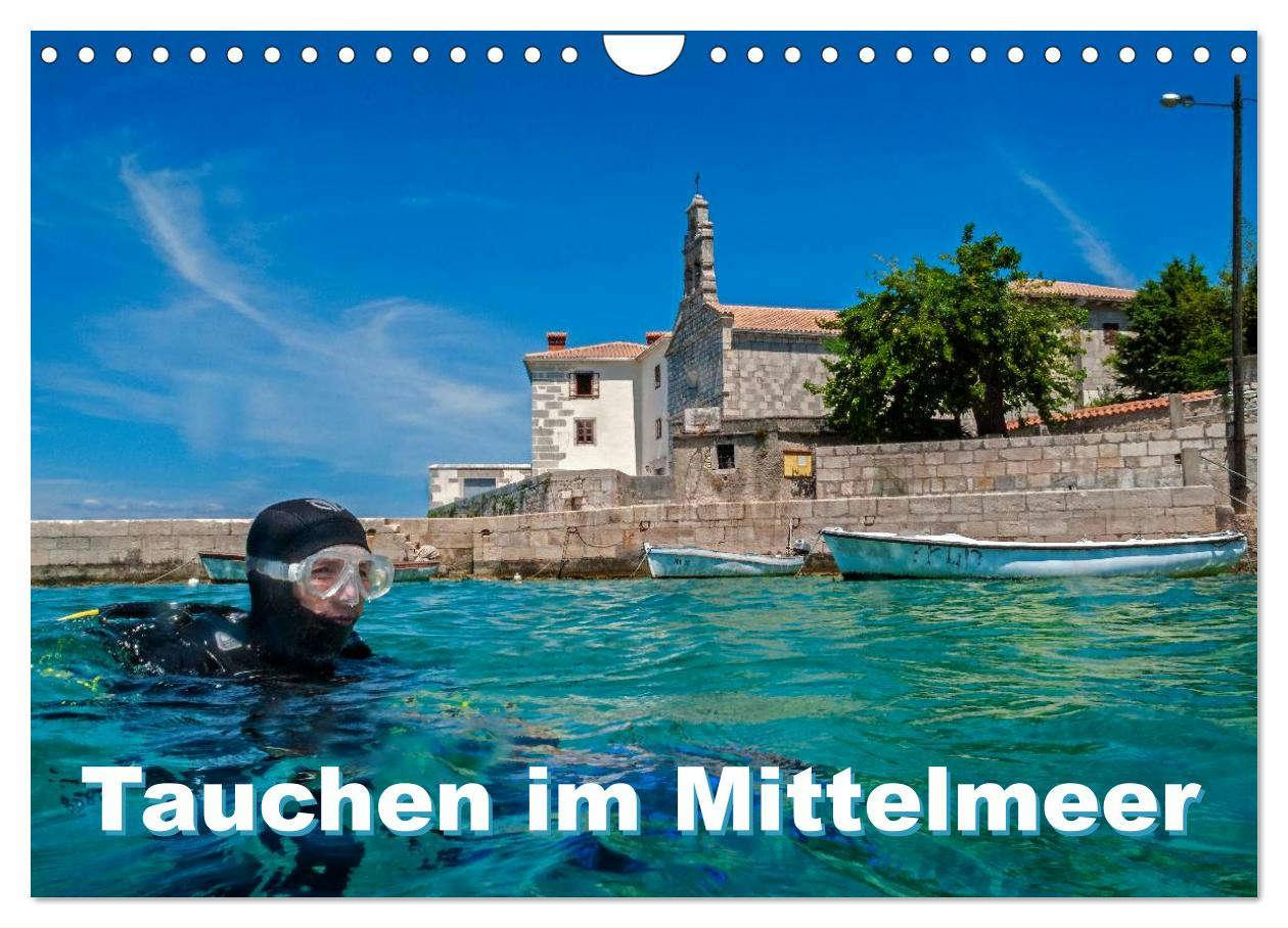 Calendar / Agendă Tauchen im Mittelmeer (Wandkalender 2024 DIN A4 quer), CALVENDO Monatskalender 