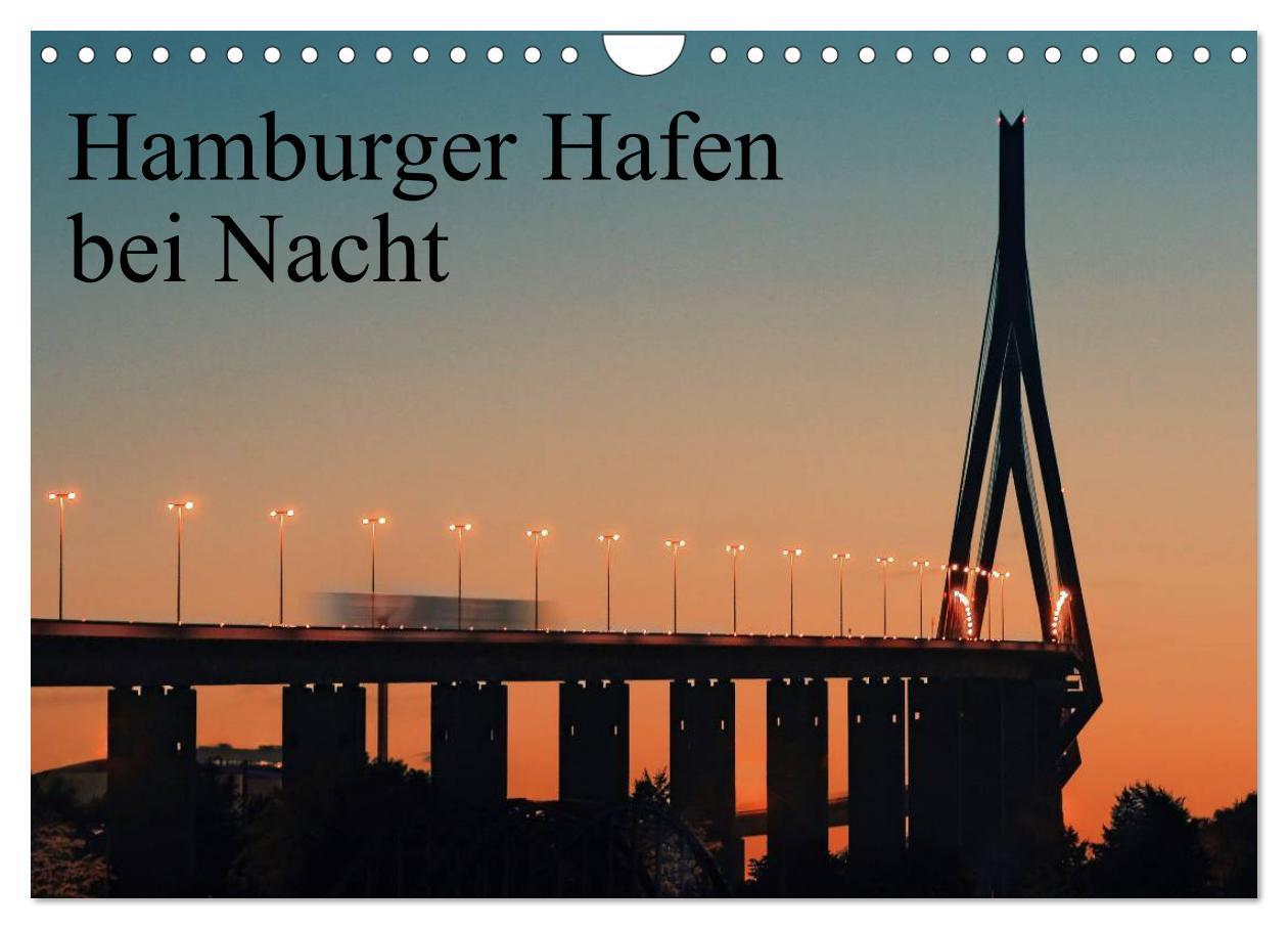 Naptár/Határidőnapló Hamburger Hafen bei Nacht (Wandkalender 2024 DIN A4 quer), CALVENDO Monatskalender 