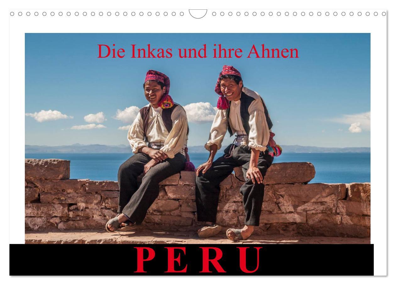 Kalendář/Diář Peru, die Inkas und ihre Ahnen / CH-Version (Wandkalender 2024 DIN A3 quer), CALVENDO Monatskalender 