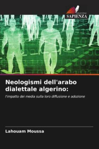 Knjiga Neologismi dell'arabo dialettale algerino: Lahouam Moussa