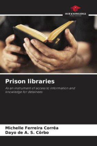 Knjiga Prison libraries Dayo de A. S. Côrbo