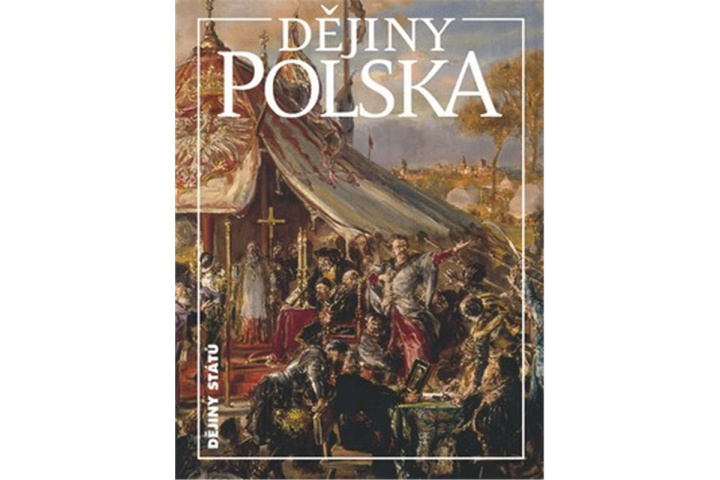 Kniha Dějiny Polska Jiří Friedl