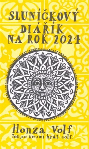 Calendar / Agendă Sluníčkový diářík na rok 2024 Honza Volf