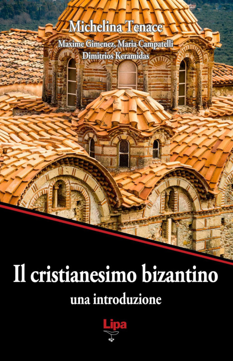 Kniha cristianesimo bizantino. Una introduzione Michelina Tenace