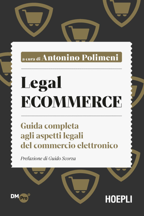 Carte Legal ecommerce. Guida completa agli aspetti legali del commercio elettronico 