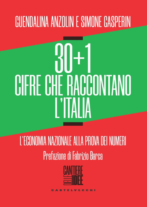 Книга 30+1 cifre che raccontano l'Italia. L’economia nazionale alla prova dei numeri Guendalina Anzolin