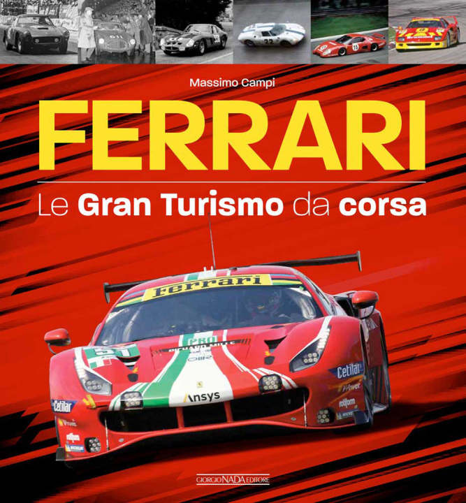 Könyv Ferrari. Le gran turismo da corsa Massimo Campi